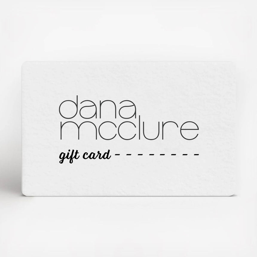 Dana McClure Gift Card